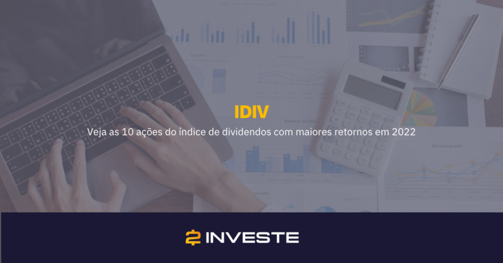 Veja as 10 ações do índice de dividendos com maiores retornos em 2022